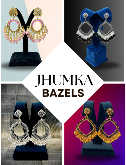 JHUMKA BAZELS